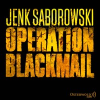 Operation Blackmail (Solveigh Lang-Reihe 1) - Jenk Saborowski - Hörbuch