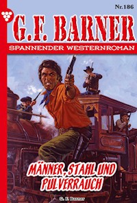 Männer, Stahl und Pulverrauch - G.F. Barner - E-Book