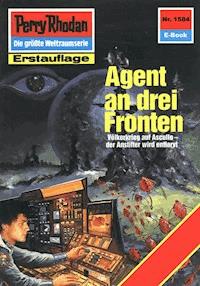 Perry Rhodan 1584: Agent an drei Fronten - Peter Griese - E-Book