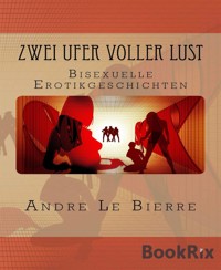 Zwei Ufer voller Lust - Andre Le Bierre - E-Book