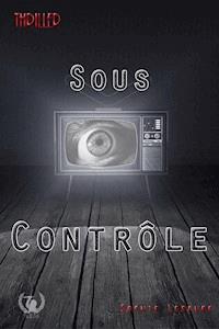 Sous contrôle - Sophie Leseure - E-Book