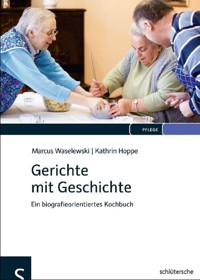 Gerichte mit Geschichte - Marcus Waselewski - E-Book