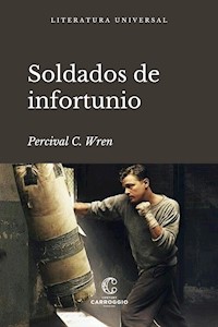 Soldados de infortunio - Percival C. Wren - E-Book