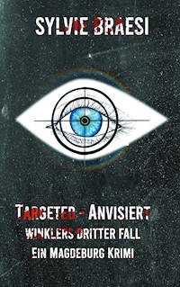 Targeted - Anvisiert - Sylvie Braesi - E-Book