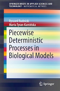 Piecewise Deterministic Processes in Biological Models - Ryszard Rudnicki - E-Book