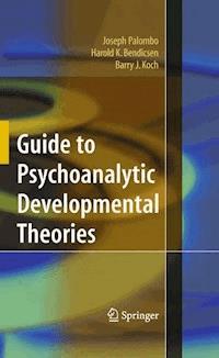 Guide to Psychoanalytic Developmental Theories - Joseph Palombo - E-Book