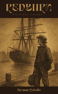 Redburn : His First Voyage - Herman Melville. - E-Book + Hörbuch