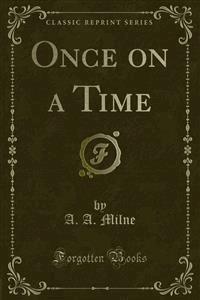 Once on a Time - A. A. Milne - E-Book