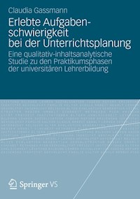 Erlebte Aufgabenschwierigkeit bei der Unterrichtsplanung - Claudia Gassmann - E-Book