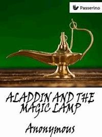 Aladdin and the Magic Lamp - anonymous - E-Book
