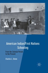 American Indian/First Nations Schooling - C. Glenn - E-Book