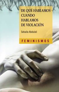 De qué hablamos cuando hablamos de violación - Sohaila Abdulali - E-Book