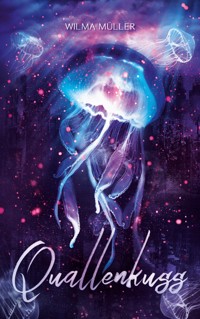 Quallenkuss - Wilma Müller - E-Book