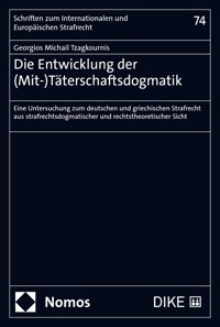 Die Entwicklung der (Mit-)Täterschaftsdogmatik - Georgios Michail Tzagkournis - E-Book