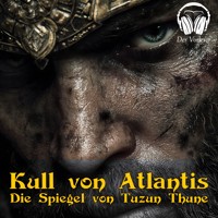 Kull von Atlantis - Die Spiegel von Tuzun Thune - Robert E. Howard - Hörbuch