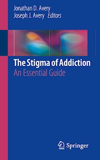 The Stigma of Addiction -  - E-Book