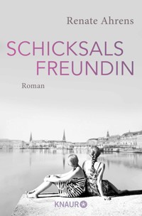 Schicksalsfreundin - Renate Ahrens - E-Book
