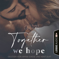 Together we hope - Together-Reihe, Teil 3 (Ungekürzt) - Justine Loogen - Hörbuch