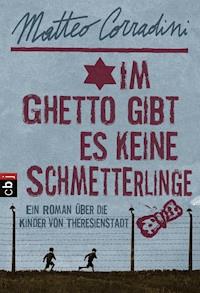 Im Ghetto gibt es keine Schmetterlinge - Matteo Corradini - E-Book