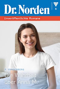 Die Wahrheit über Anna M. - Patricia Vandenberg - E-Book