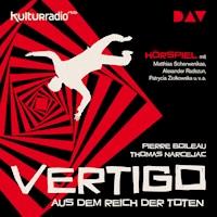 Vertigo. Aus dem Reich der Toten - Pierre Boileau - Hörbuch