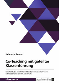 Co-Teaching mit geteilter Klassenführung - Helmuth Benda - E-Book