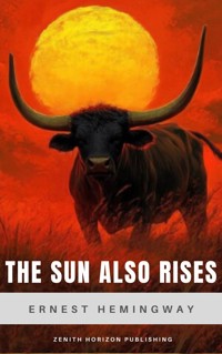 The Sun Also Rises - Ernest Hemingway - E-Book