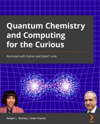 Quantum Chemistry and Computing for the Curious - Alex Khan - E-Book