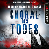 Choral des Todes (Gekürzt) - Jean-Christophe Grangé - Hörbuch