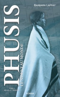 Phusis le nouveau monde - Tome 2 - Barbara Laffay - E-Book