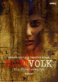 BLUTVOLK, Band 27: EIN HÜTER ERWACHT - Adrian Doyle - E-Book