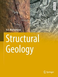 Structural Geology - A.R. Bhattacharya - E-Book