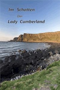 Im Schatten der Lady Cumberland - Nina Hutzfeldt - E-Book