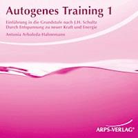 Autogenes Training 1 - Antonia Arboleda-Hahnemann - Hörbuch