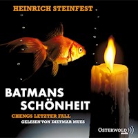 Batmans Schönheit (Markus-Cheng-Reihe 4) - Heinrich Steinfest - Hörbuch