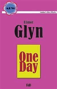 One Day - Elinor Glyn - E-Book