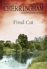 Cherringham - Final Cut - Matthew Costello - E-Book