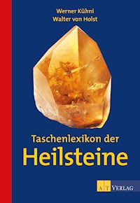 Taschenlexikon der Heilsteine - eBook - Werner Kühni - E-Book
