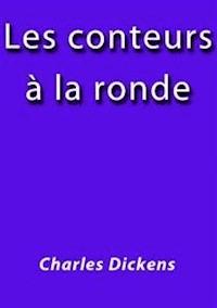Les conteurs à la ronde - Charles Dickens - E-Book