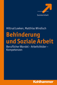 Behinderung und Soziale Arbeit - Hiltrud Loeken - E-Book