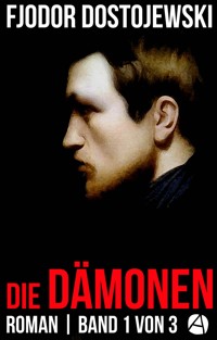 Die Dämonen. Roman. Band 1 von 3 - Fjodor Dostojewski - kostenlos E-Book