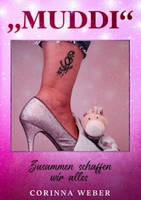 Muddi - Corinna Weber - E-Book