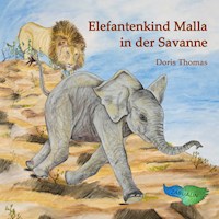 Elefantenkind Malla in der Savanne - Doris Thomas - Hörbuch