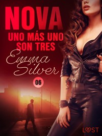 Nova 6: Uno más uno son tres - Emma Silver - E-Book