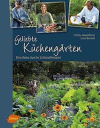 Geliebte Küchengärten - Christa Hasselhorst - E-Book