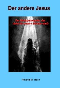 Der andere Jesus - Roland M. Horn - E-Book