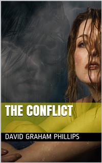 The Conflict - David Graham Phillips - E-Book