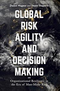 Global Risk Agility and Decision Making - Daniel Wagner - E-Book