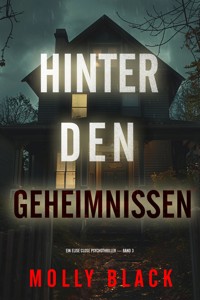 Hinter den Geheimnissen (Ein Elise Close Psychothriller — Band Drei) - Molly Black - E-Book