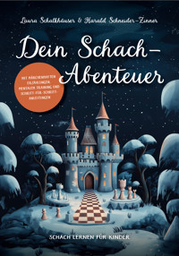 Dein Schach-Abenteuer - Harald Schneider-Zinner - E-Book